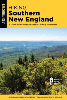 Paperback Hiking Southern New England: A Guide to the Region's Greatest Hiking Adventures Book