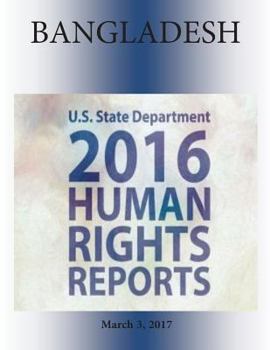 BANGLADESH 2016 HUMAN RIGHTS Report