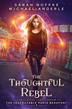 The Thoughtful Rebel - Book #7 of the Inscrutable Paris Beaufont