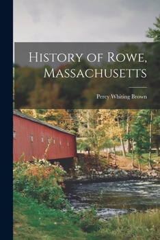 Paperback History of Rowe, Massachusetts Book