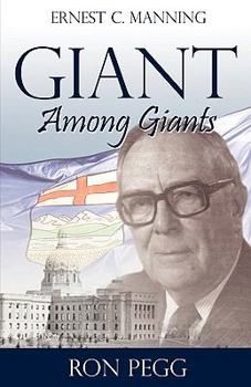 Paperback Giant Among Giants: Ernest C. Manning Book