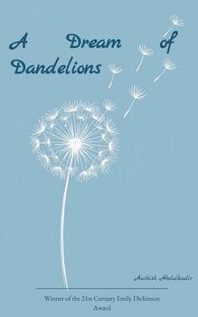 Paperback A Dream of Dandelions Poems written between holding on and letting go. Book