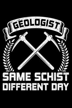 Paperback Geologist Same Schist Different Day: Lined A5 Notebook for Geologist Book