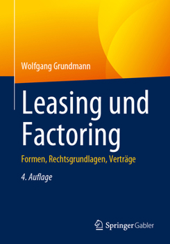 Paperback Leasing Und Factoring: Formen, Rechtsgrundlagen, Verträge [German] Book