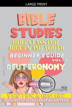 Paperback Bible Class for Youth and Adults: Beginner's Guide: Deuteronomy [Large Print] Book