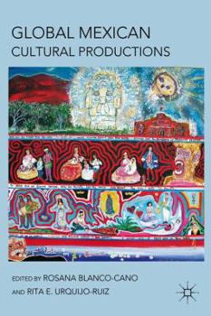 Hardcover Global Mexican Cultural Productions Book
