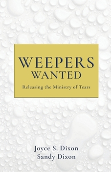 Paperback Weepers Wanted: Releasing the Ministry of Tears Book