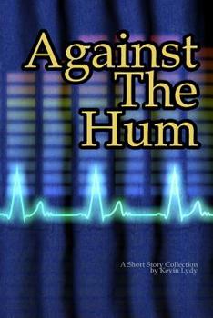 Paperback Against The Hum Book