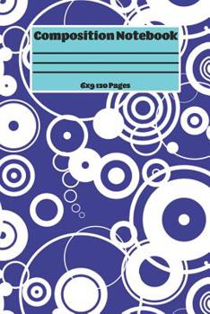 Paperback Composition Notebook 6x9 120 Pages: Colorful Composition Book For Writing Book