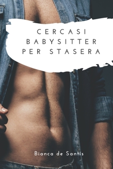Paperback Cercasi Babysitter Per Stasera: Amore tra padre single e baby-sitter [Italian] Book