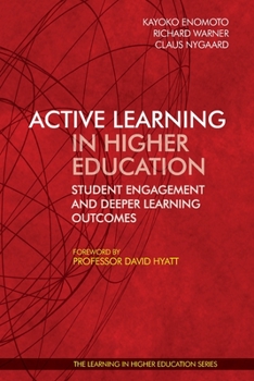 Paperback Active Learning in Higher Education: Student Engagement and Deeper Learning Outcomes Book