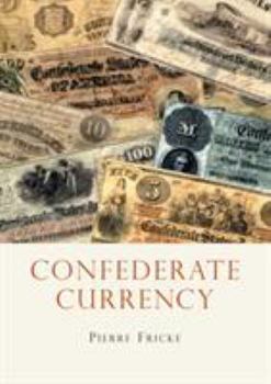 Paperback Confederate Currency Book