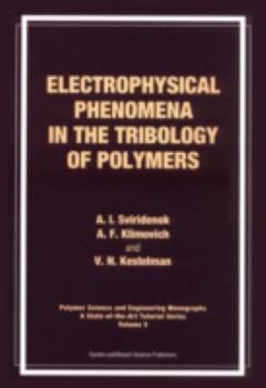 Hardcover Electrophysical Phenomena in the Tribology of Polymers Book