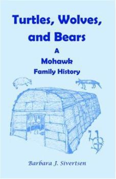 Paperback Turtles, Wolves, and Bears: A Mohawk Family History Book