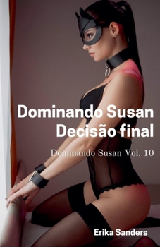 Paperback Dominando Susan. Decisão Final [Portuguese] Book
