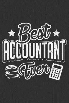 Paperback Best Accountant Ever: For best accountant journal, wellspring fortunate good accountant gifts 6x9 Journal Gift Notebook with 125 Lined Pages Book