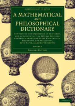 Paperback A Mathematical and Philosophical Dictionary - Volume 1 Book