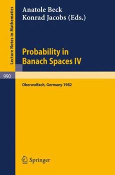 Paperback Probability in Banach Spaces IV: Proceedings of the Seminar Held in Oberwolfach, Frg, July 1982 [French] Book