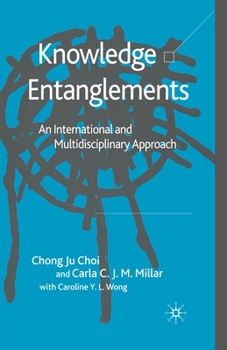 Paperback Knowledge Entanglements: An International and Multidisciplinary Approach Book