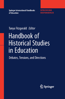 International Handbook of Historical Studies in Education