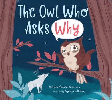 Hardcover The Owl Who Asks Why Book