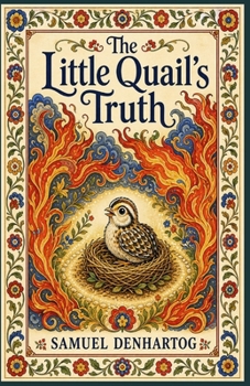 The Little Quail's Truth: Jataka Tale Rhymes