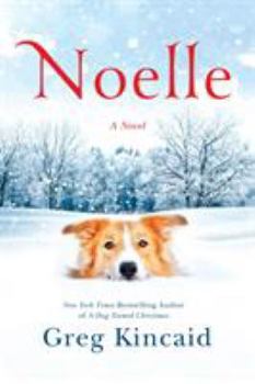 Noelle - Book #3 of the A Dog Named Christmas