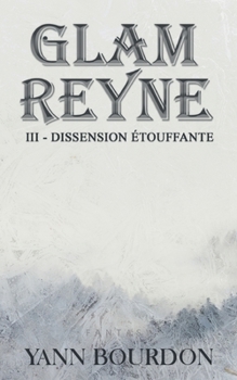 Paperback Glam REYNE: Dissension étouffante [French] Book