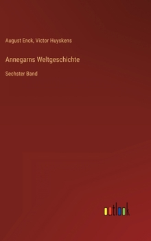 Hardcover Annegarns Weltgeschichte: Sechster Band [German] Book