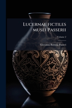 Paperback Lucernae fictiles musei Passerii; Volume 2 [Latin] Book