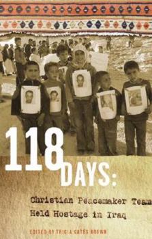 Paperback 118 Days: Christian Peacemaker Teams Held Hostage in Iraq (Dreamseeker/Cascadia Edition) Book