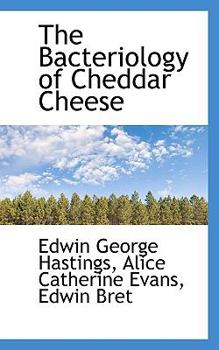 Paperback The Bacteriology of Cheddar Cheese Book