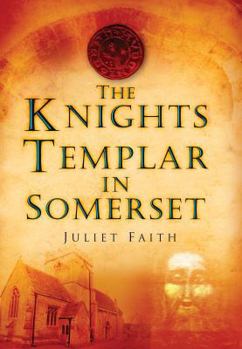 Paperback The Knights Templar in Somerset Book