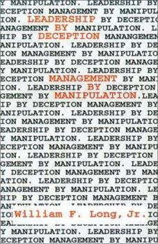 Hardcover Leadership By Deception: Management By Manipulation Book