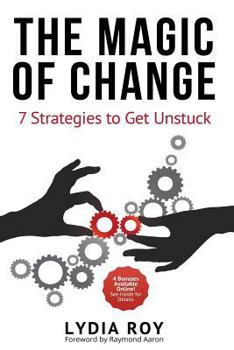 Paperback The Magic of Change: 7 Strategies to Get Unstuck Book