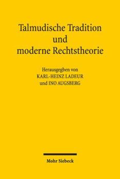 Paperback Talmudische Tradition Und Moderne Rechtstheorie: Kontexte Und Perspektiven Einer Begegnung [German] Book