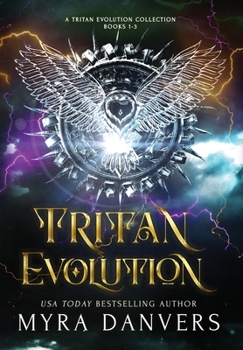 Hardcover Tritan Evolution: A Tritan Evolution Collection, Books 1-3 Book