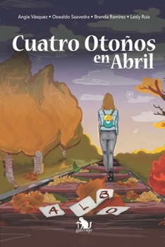 Cuatro Otoños en Abril