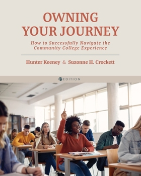 Paperback Owning Your Journey: How to Successfully Navigate the Community College Experience Book