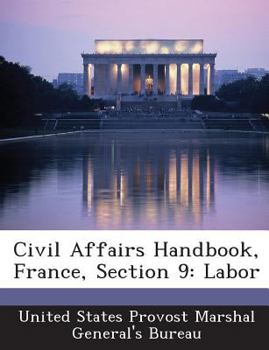 Paperback Civil Affairs Handbook, France, Section 9: Labor Book