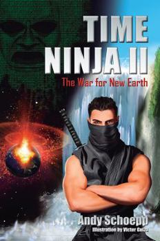 Hardcover Time Ninja II: The War for New Earth Book