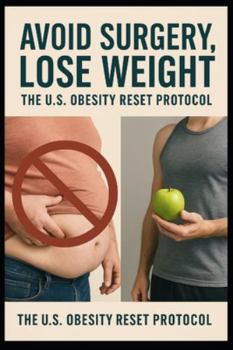 Paperback Avoid Surgery, Lose Weight: : The U.S. Obesity Reset Protocol Book