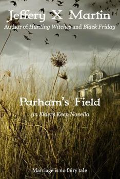 Paperback Parham's Field: An Elders Keep Novella Book