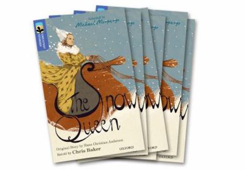 Oxford Reading Tree TreeTops Greatest Stories: Oxford Level 17: The Snow Queen Pack 6 (Oxford Reading Tree TreeTops Greatest Stories)