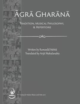 Paperback Agra Gharana: Tradition, Musical Philosophy, and Repertoire Book
