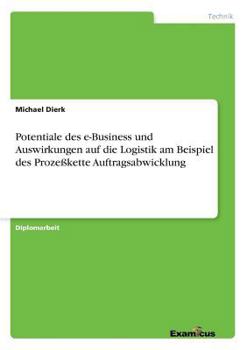 Paperback Potentiale des e-Business und Auswirkungen auf die Logistik am Beispiel des Prozeßkette Auftragsabwicklung [German] Book