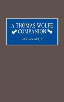 Hardcover A Thomas Wolfe Companion Book