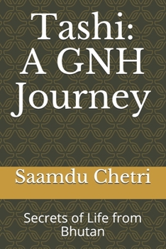 Paperback Tashi: A GNH Journey: Secrets of Life from Bhutan Book