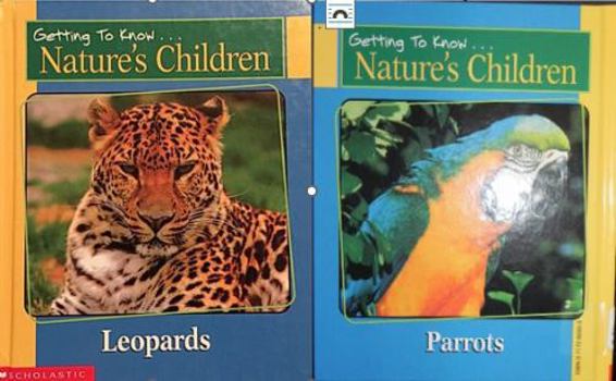 Hardcover Getting to Know Nature's Children: Leopards / Parrots Book