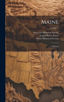 Hardcover Maine: A History; Volume 5 Book